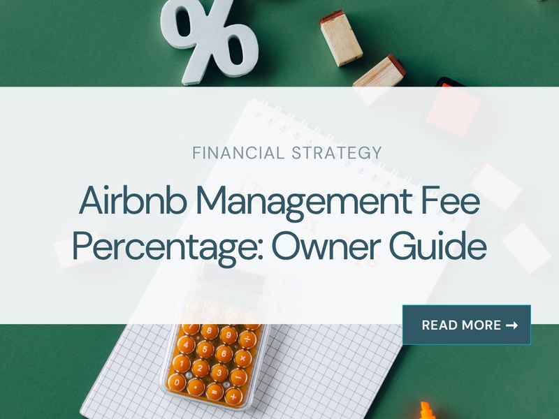 Airbnb Management Fee Percentage: Owner Guide