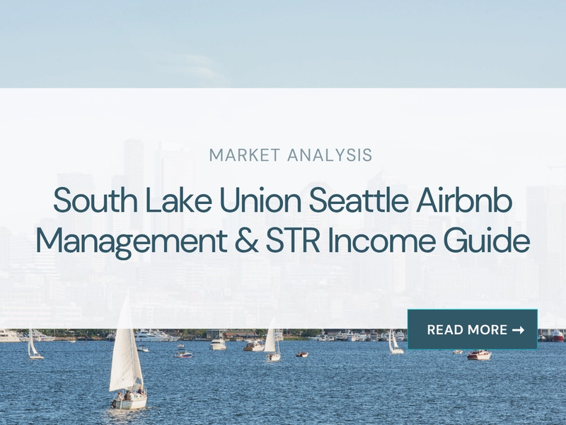 South Lake Union Airbnb Management & STR Income Guide