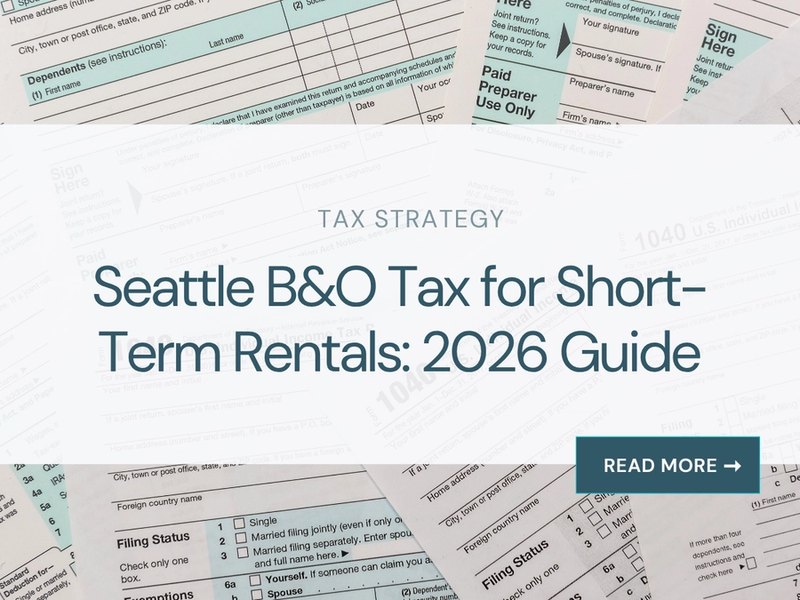 Seattle B&O Tax for Short-Term Rentals: 2026 Guide