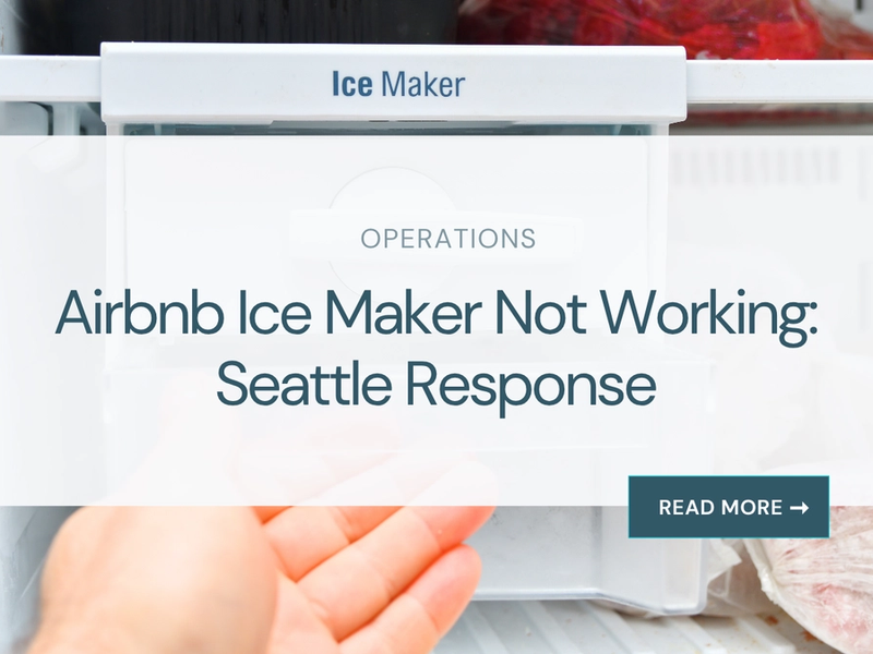 Airbnb Ice Maker Not Working: Seattle Response