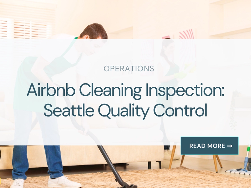 Airbnb Cleaning Inspection: Seattle Quality Control