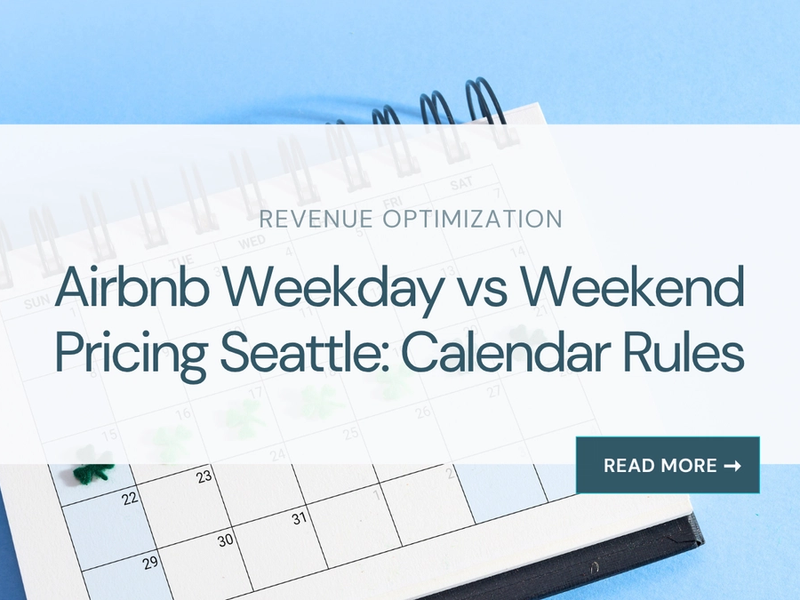Airbnb Weekday vs Weekend Pricing Seattle: Calendar Rules