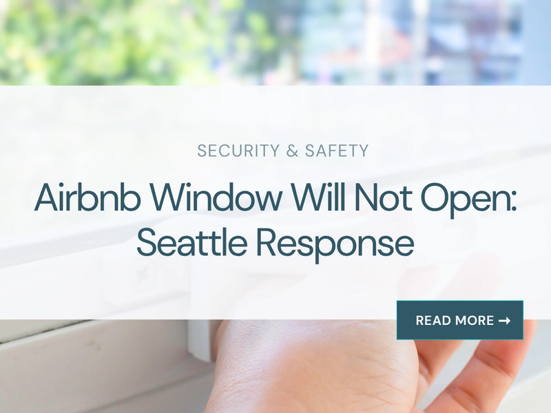Airbnb Window Will Not Open: Seattle Response