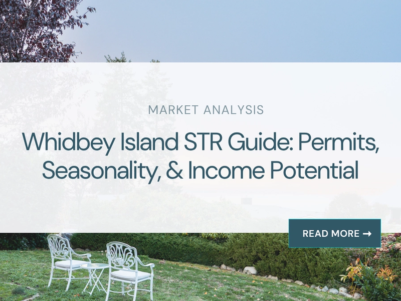 Whidbey Island short-term rental guide: permits, seasonality, and income potential