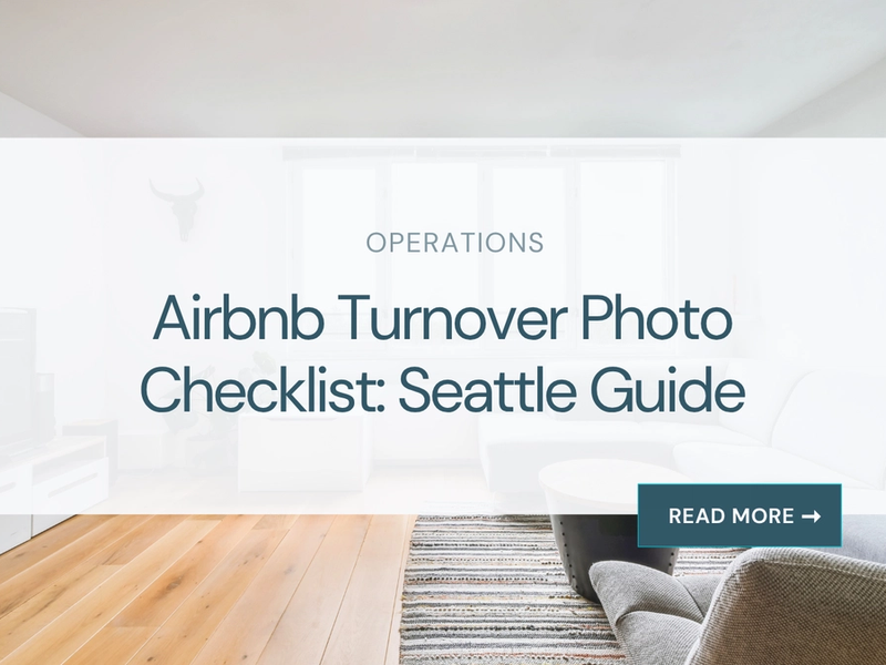 Airbnb Turnover Photo Checklist: Seattle Guide