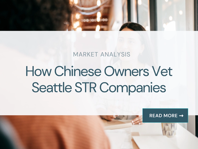How Chinese Owners Vet Seattle STR Companies
