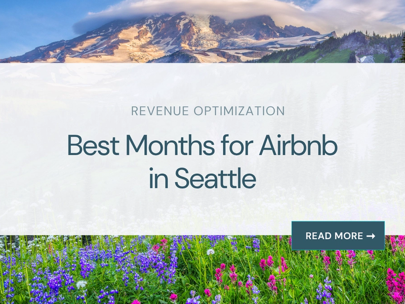 Best Months for Airbnb in Seattle