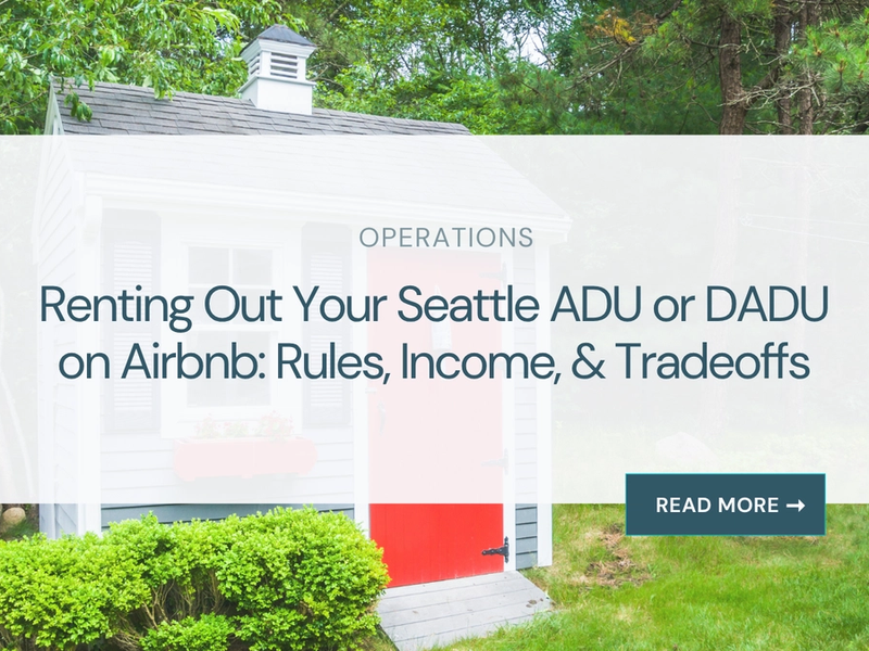 Renting out your Seattle ADU or DADU on Airbnb: rules, income, and tradeoffs