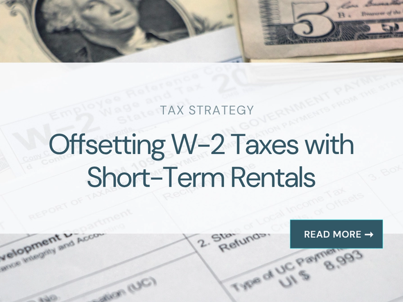 Offsetting W-2 Taxes with Short-Term Rentals