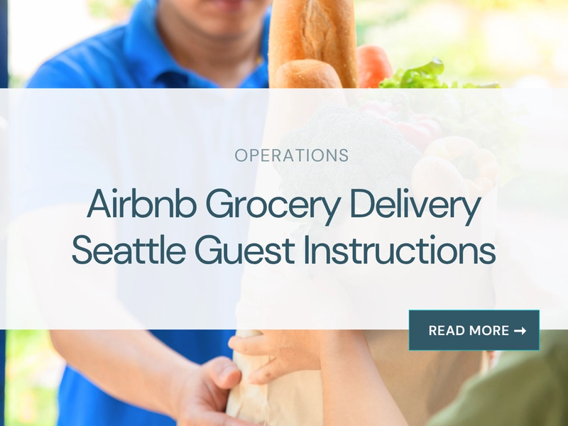 Airbnb Grocery Delivery Seattle Guest Instructions