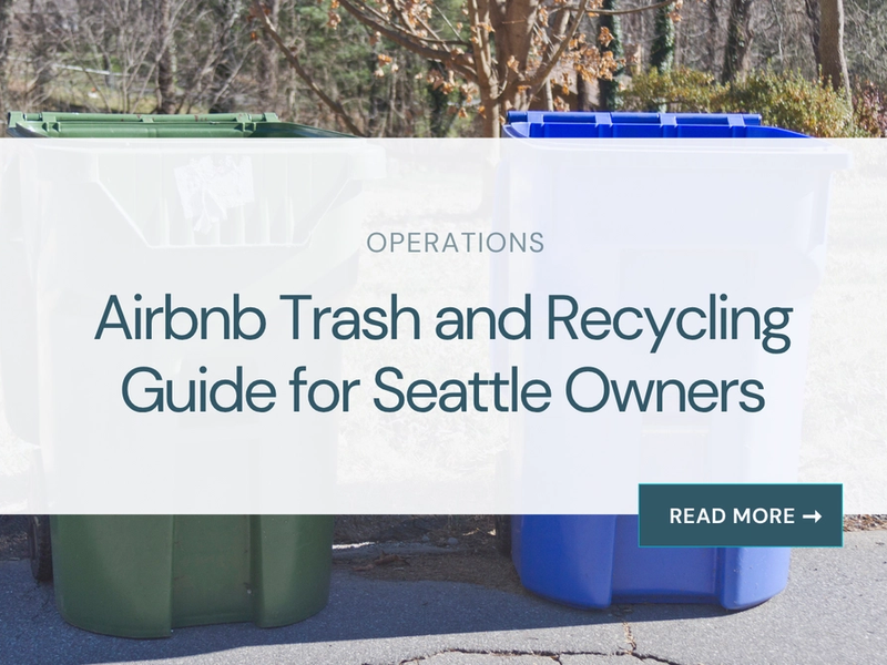 Airbnb Trash and Recycling Guide for Seattle Owners