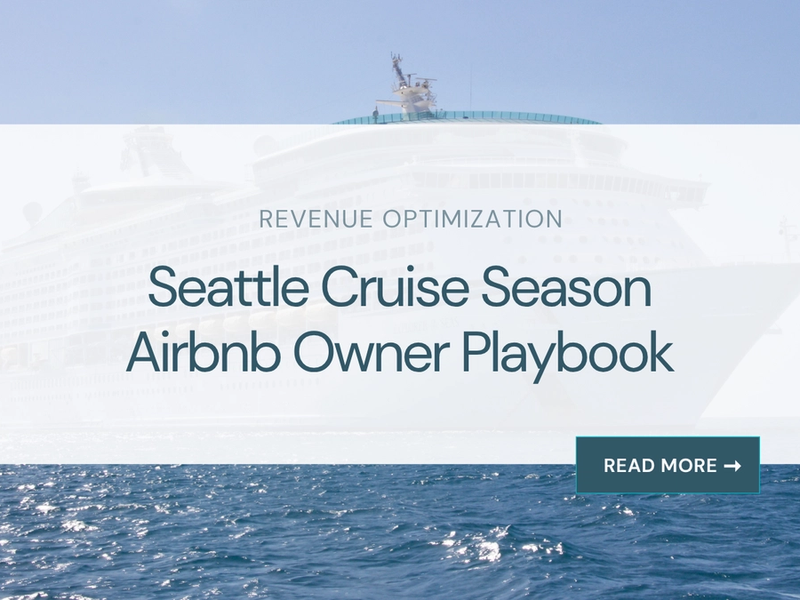 Seattle Cruise Season Airbnb Owner Playbook