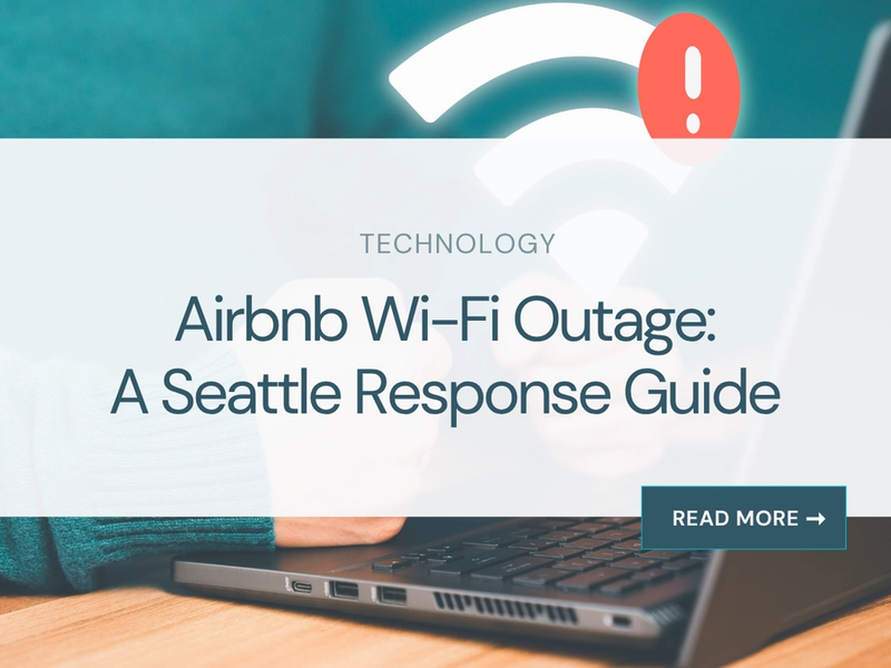 Airbnb Wi-Fi Outage: A Seattle Response Guide
