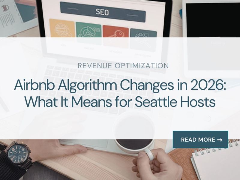 How the Airbnb algorithm changed in 2025–2026 and what it means for Seattle hosts