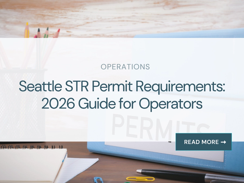 Seattle short-term rental permit requirements: 2026 guide for operators