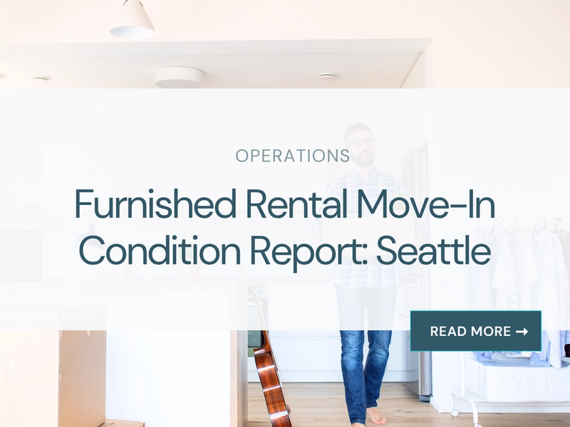 Furnished Rental Move-In Condition Report: Seattle