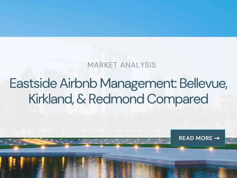 Eastside Airbnb management: Bellevue, Kirkland, and Redmond compared
