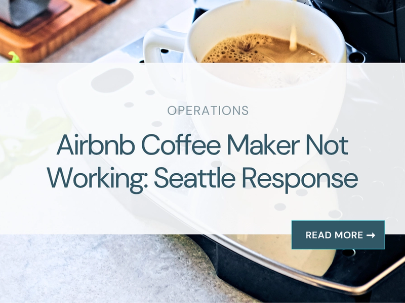 Airbnb Coffee Maker Not Working: Seattle Response