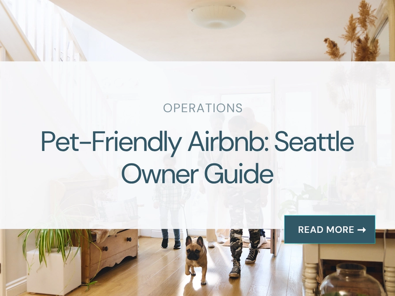 Pet-Friendly Airbnb: Seattle Owner Guide