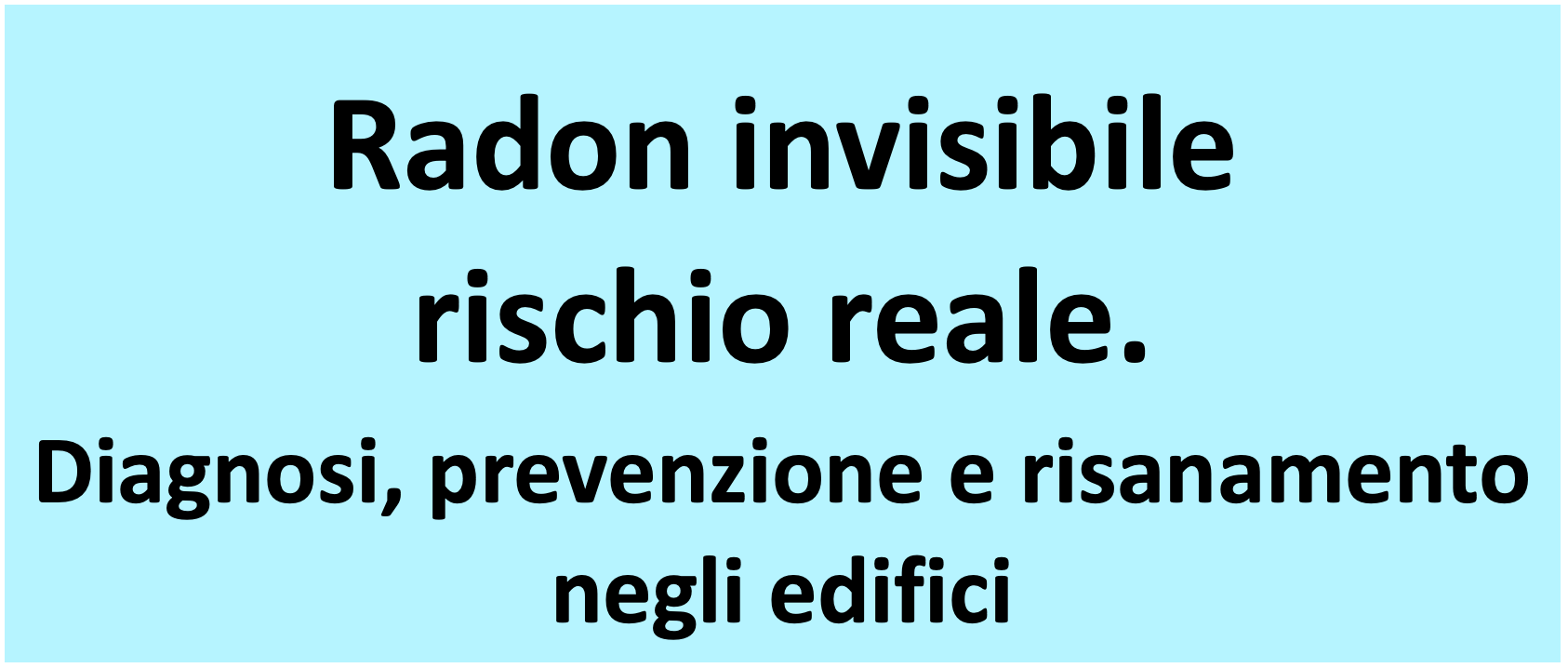Radon invisibile rischio reale event cover