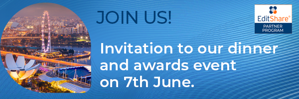 Banner: Join us! EditShare Partner Program invitation to a dinner and awards event on 7th June, with the Singapore skyline