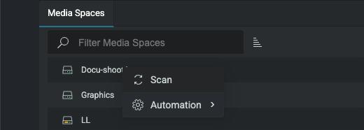 FLOW Media Spaces list with a right-click menu showing Scan and Automation options