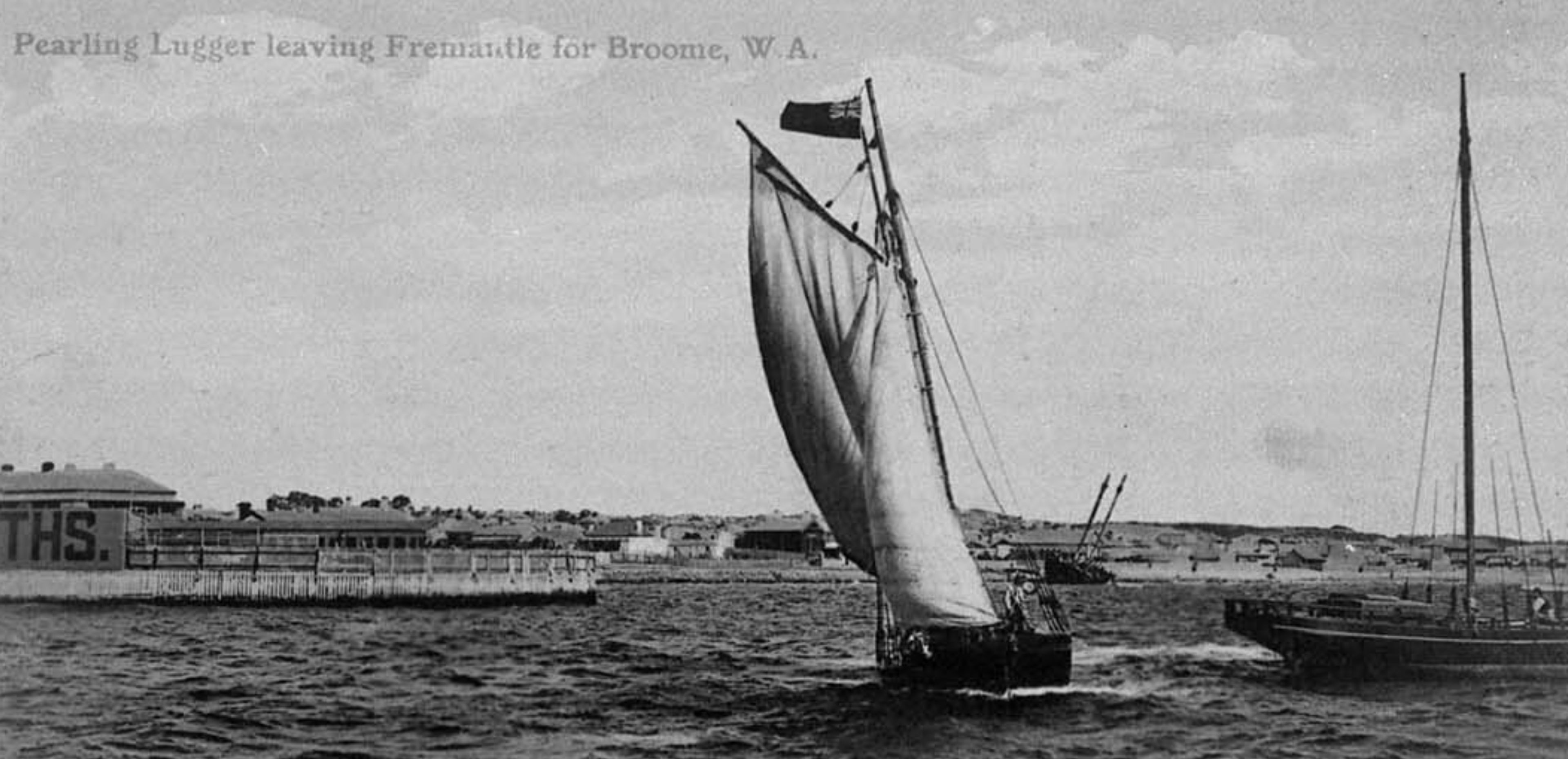 A Pearling Lugger leaves Fremantle circa 1900