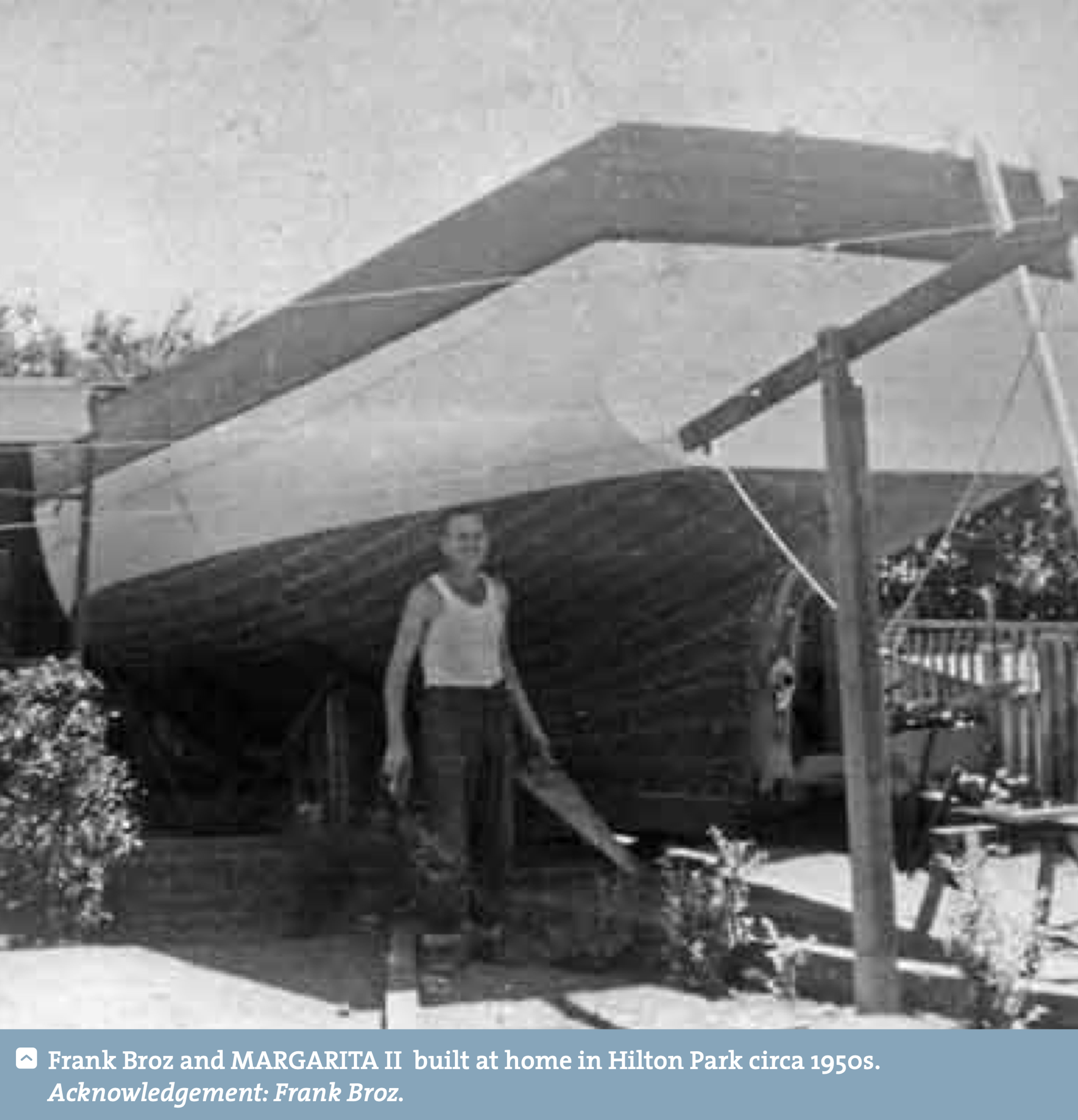 Margurita II built in the backyard in Hilton 1950s Frank Broz