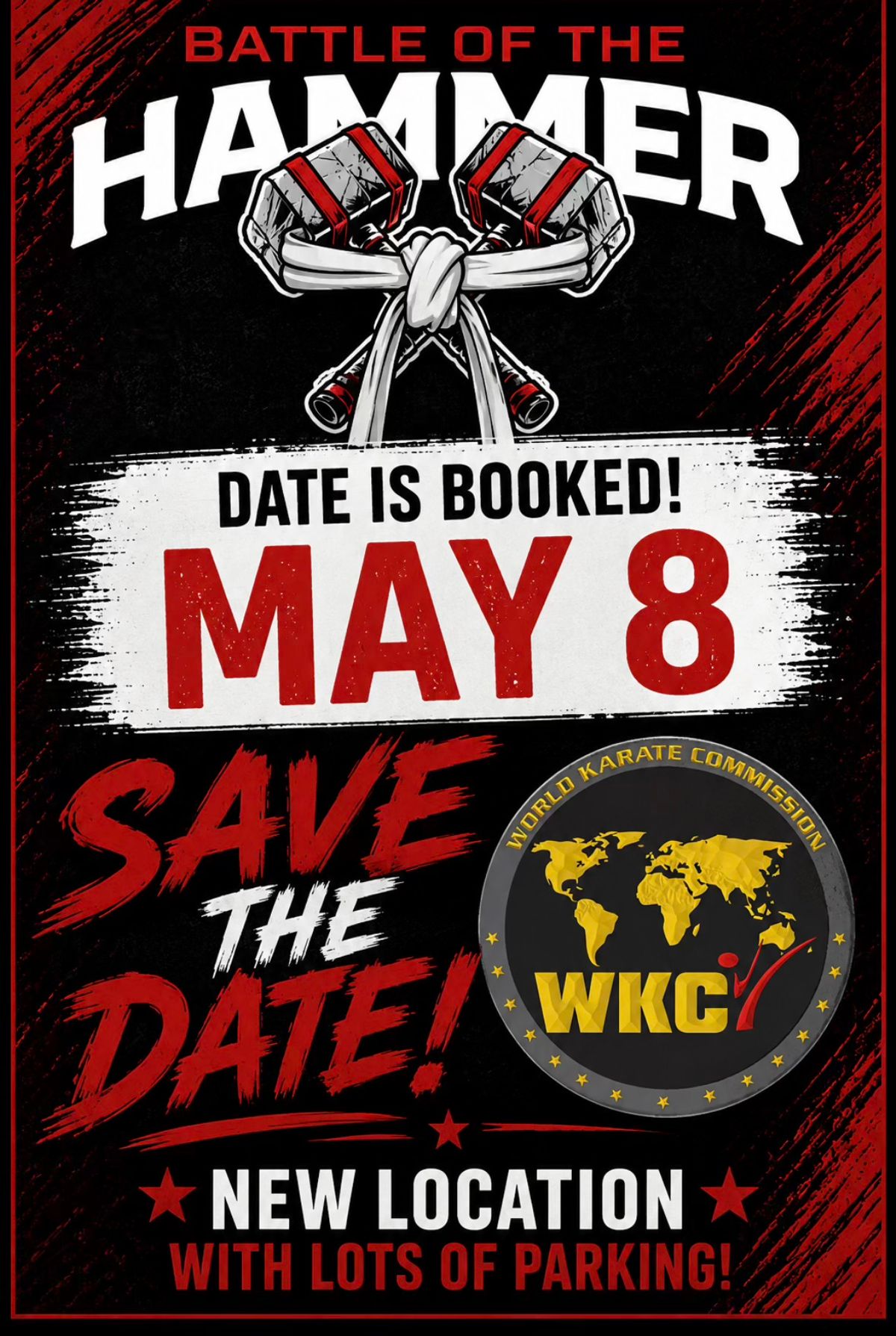 Battle of the Hammer save-the-date flyer: the date is booked for May 8, at a new location with lots of parking. Sanctioned by the World Karate Commission.