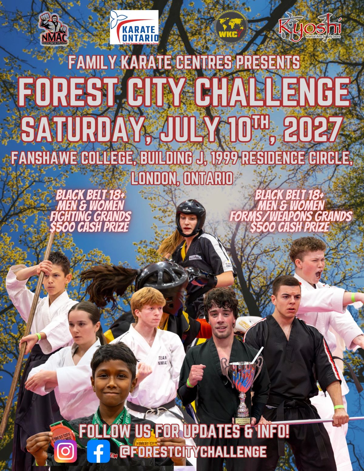 Forest City Challenge flyer: Family Karate Centres presents Saturday, July 10, 2027 at Fanshawe College, London, Ontario. Black belt 18-plus fighting and forms/weapons Grands, $500 cash prize each.