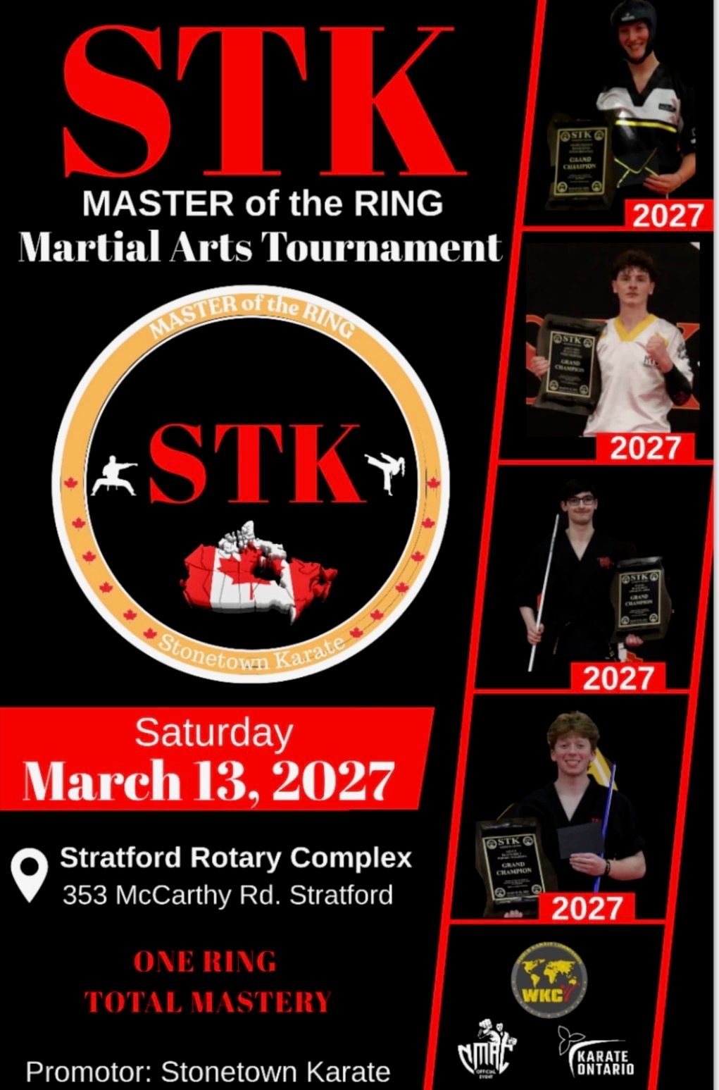 STK Master of the Ring flyer: Saturday, March 13, 2027 at the Stratford Rotary Complex, 353 McCarthy Rd., Stratford. One ring, total mastery. Promoter: Stonetown Karate.