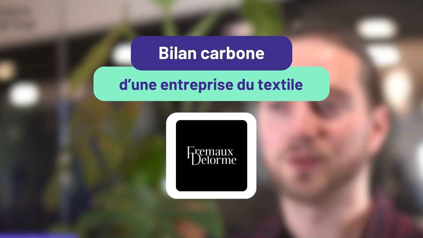 Bilan Carbone industrie textile : Comment Fremaux Delorme utilise la solution Ekyo pour mesurer et réduire son impact environnemental ?