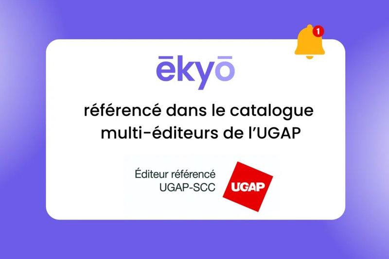 Notre plateforme SaaS Ekyo est référencée UGAP-SCC