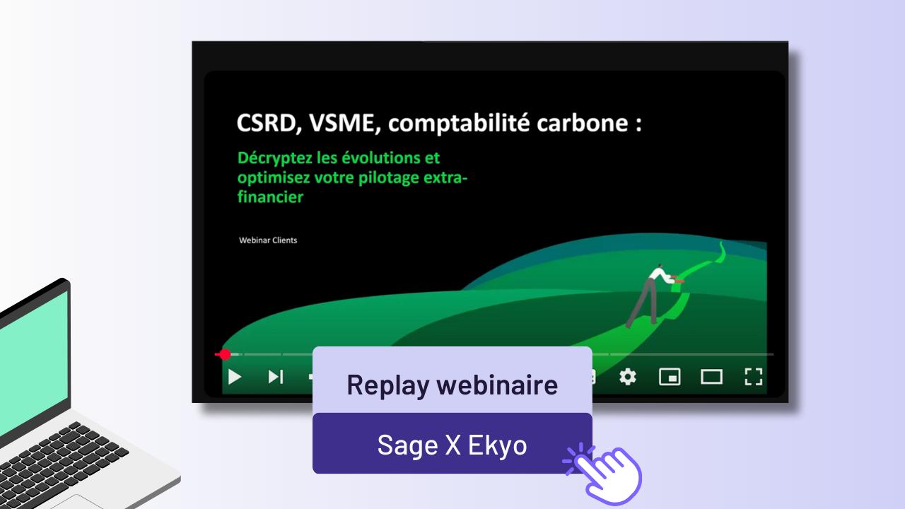 Webinaire Sage X Ekyo : CSRD, VSME et comptabilité carbone