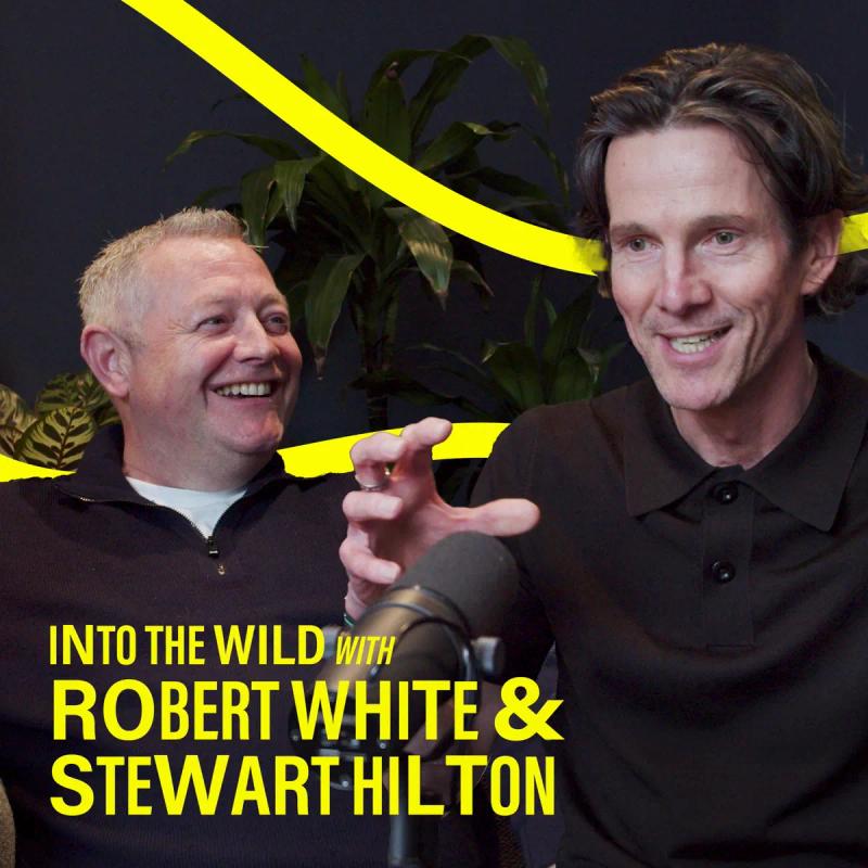 Into the Wild with Robert White and Stewart Hilton episode artwork