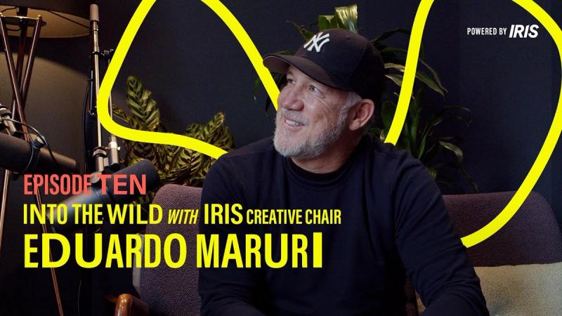 Into the Wild with Iris Creative Chair Eduardo Maruri episode artwork