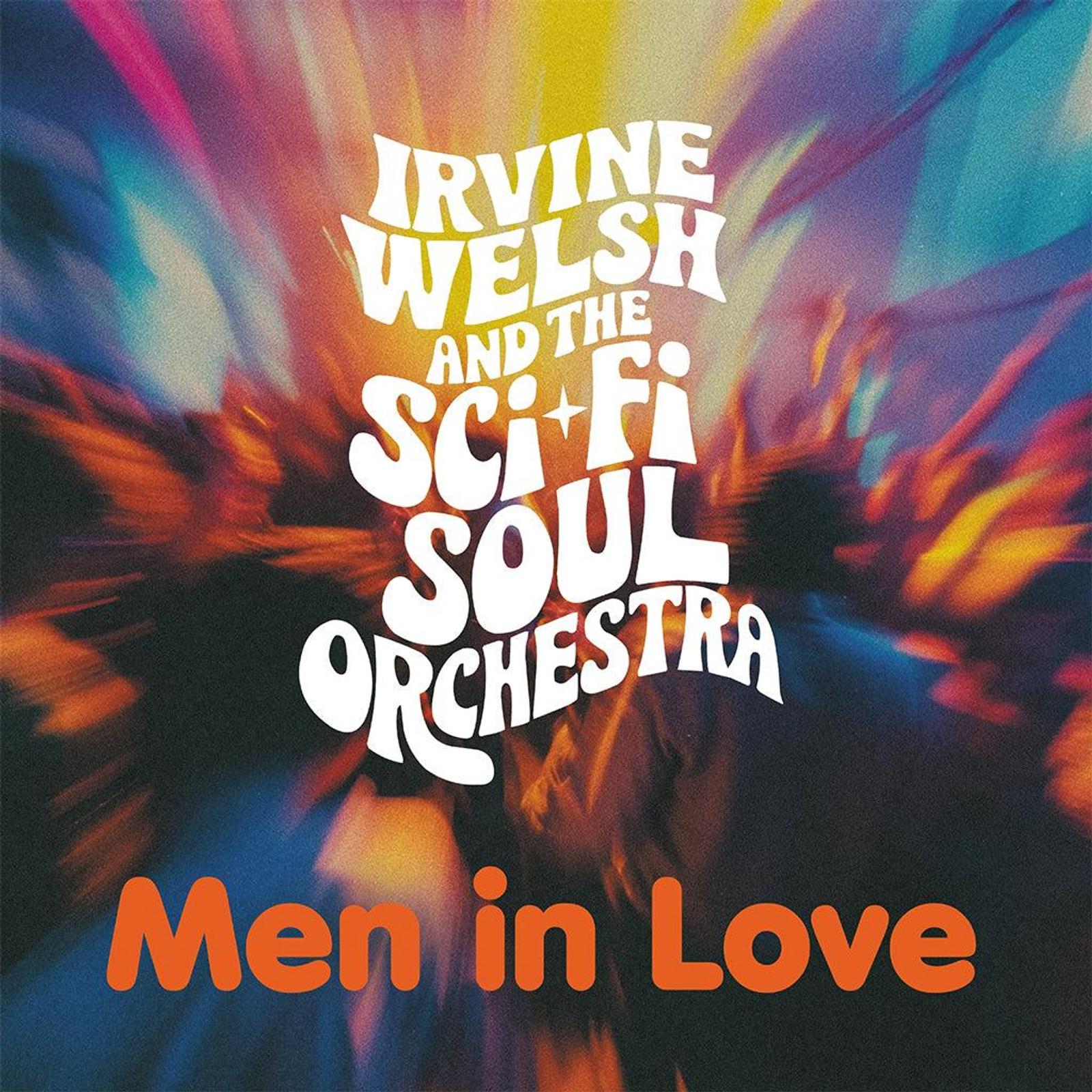 Men in Love album cover - Irvine Welsh and the Sci-Fi Soul Orchestra
