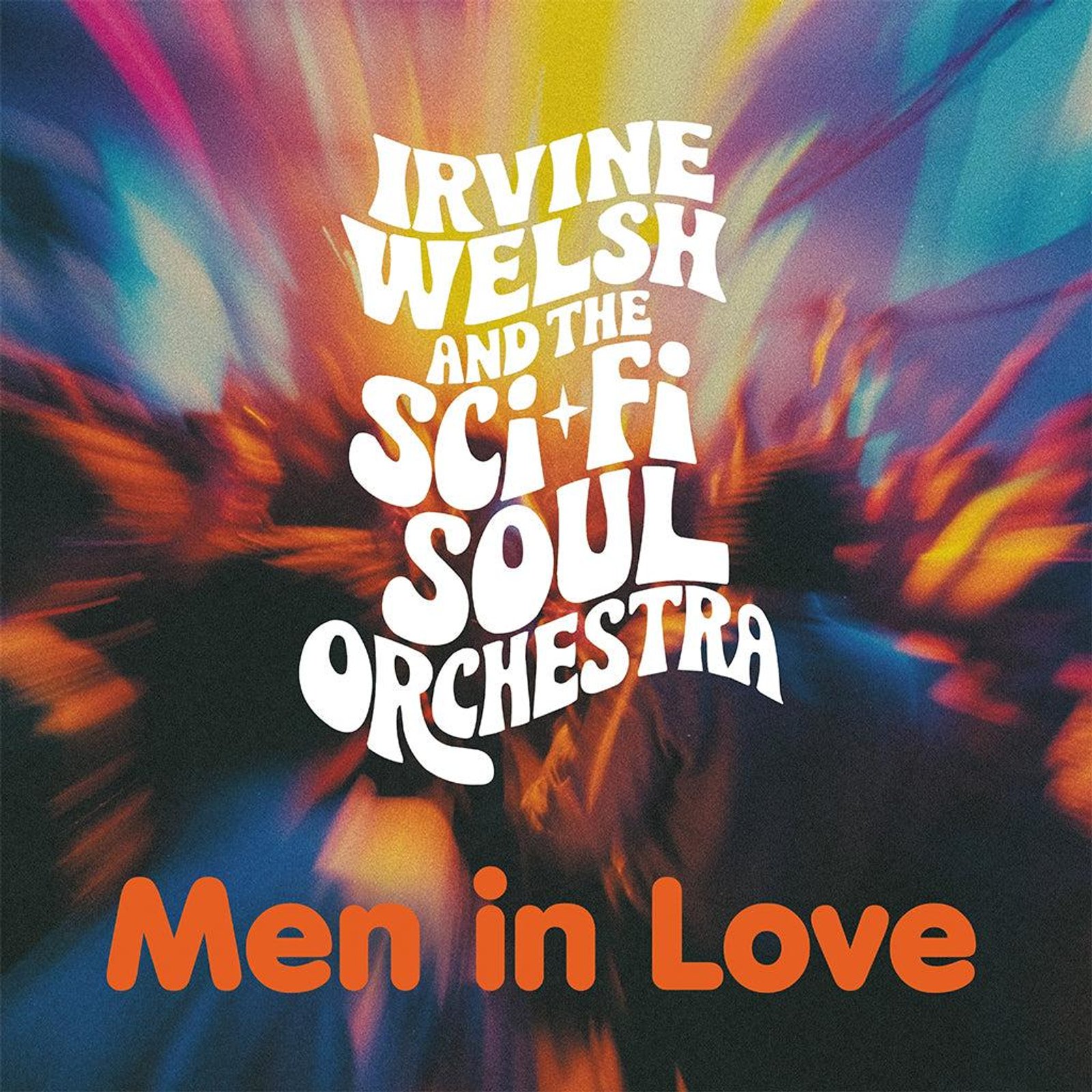 Men in Love album cover - Irvine Welsh and the Sci-Fi Soul Orchestra