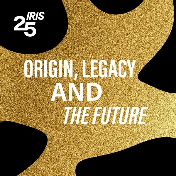 Iris 25 anniversary special: Origin, Legacy and the Future episode artwork