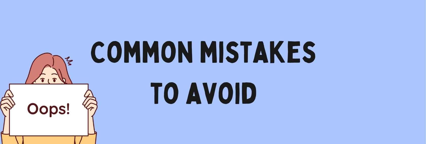 Don't do these mistakes