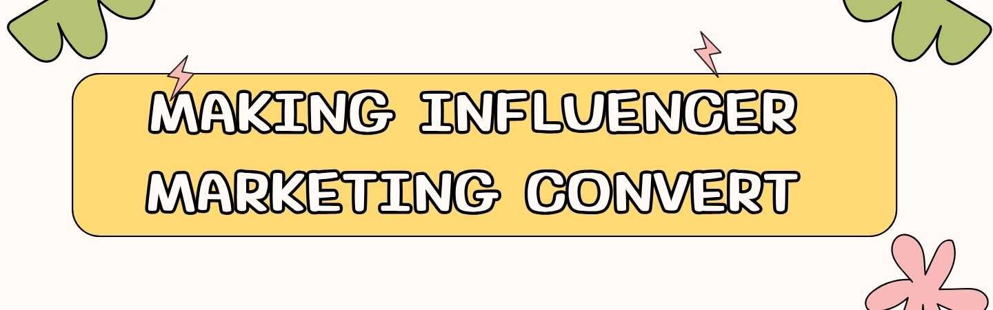 conversion of influencer marketing