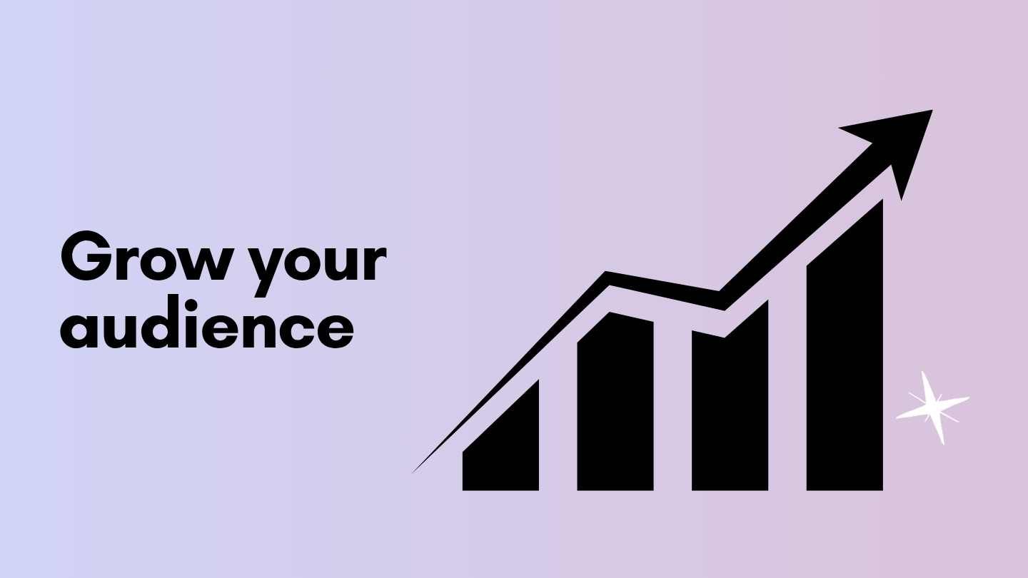 Audience growth