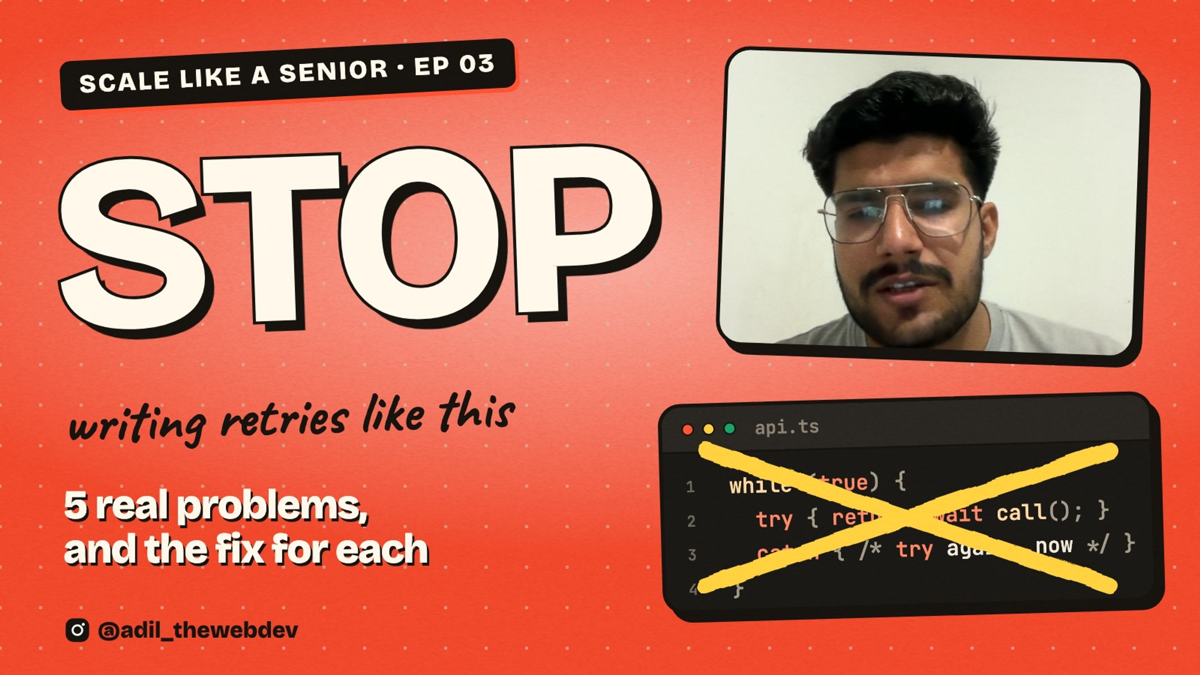 Stop writing retries like this: Adil next to a retry loop that is crossed out