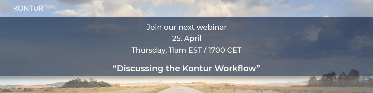 Webinar "Discussing the Kontur Workflow"