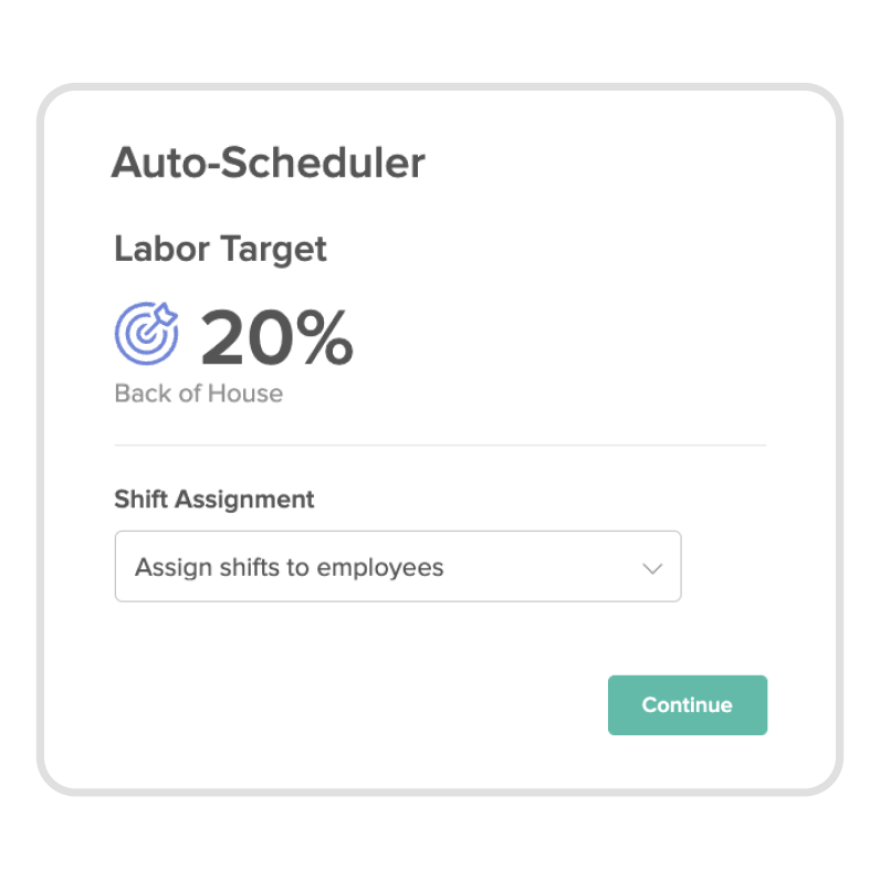 Auto scheduling features based on labor targets.