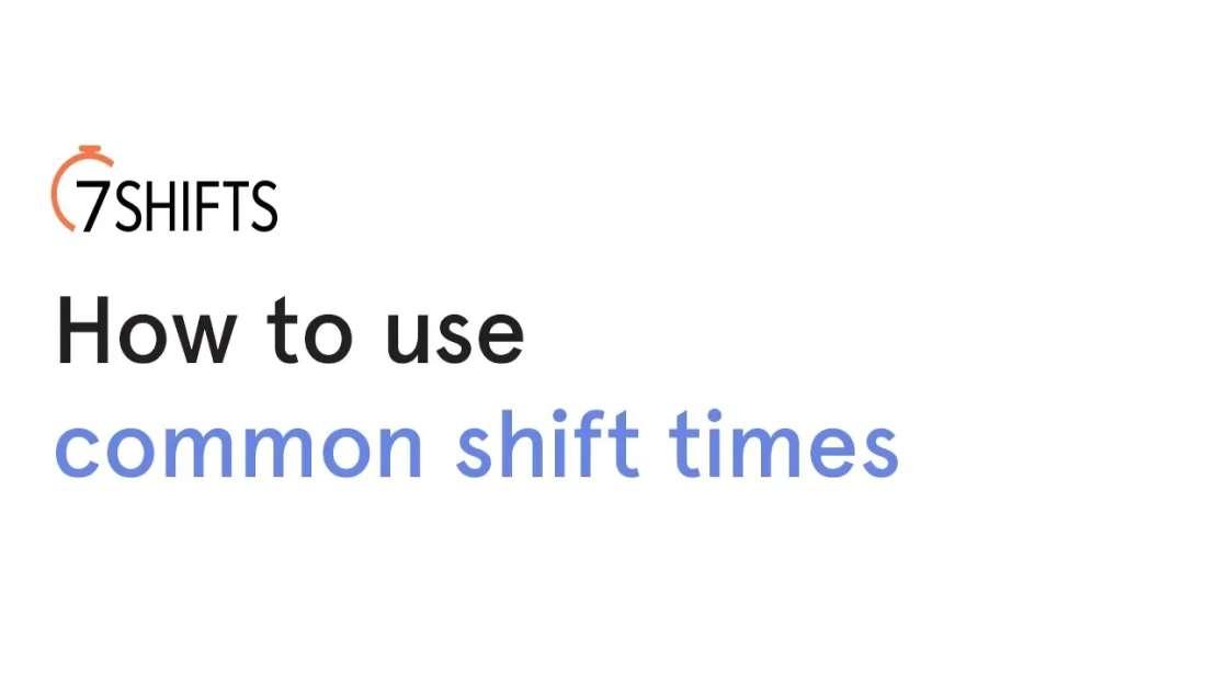 How to use Common Shift Times video thumbnail