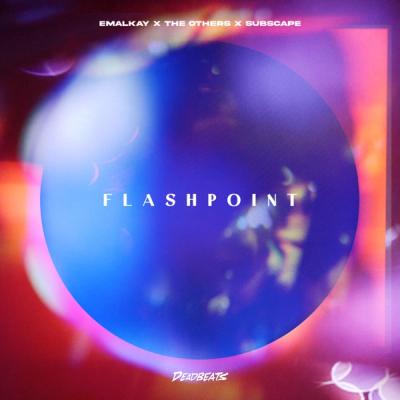 Emalkay, The Others, Subscape - Flashpoint EP