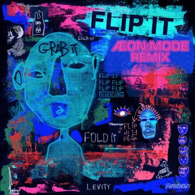 Levity - Flip It (ÆON:MODE Remix)