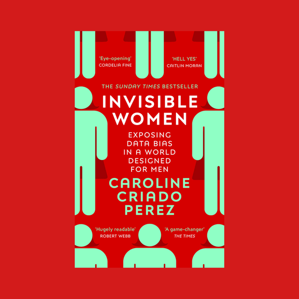 Invisible Women, Book by Caroline Criado Perez