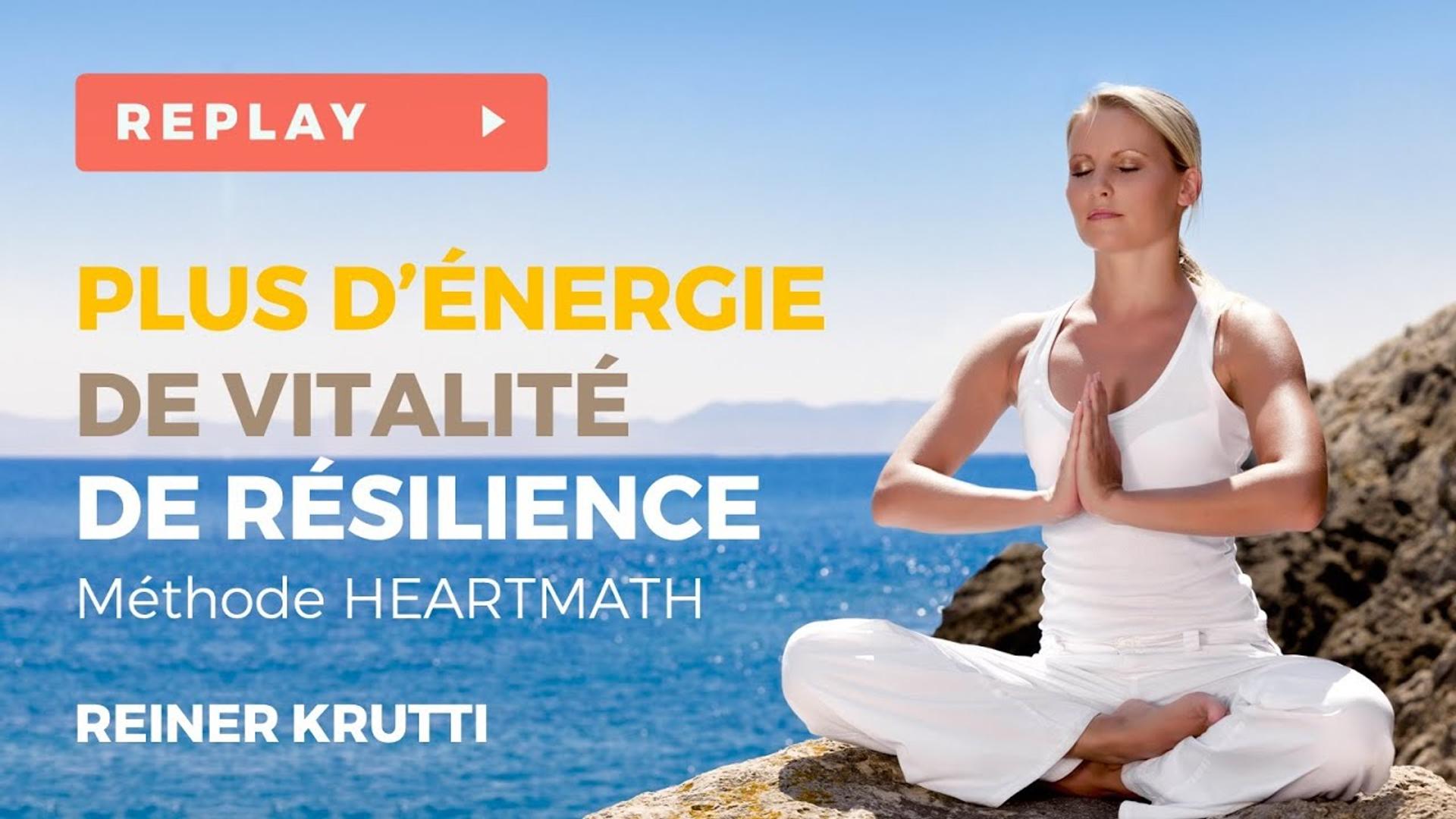 Plus d'énergie, de Vitalité et de Résilience - Wébinaire avec Reiner KRUTTI